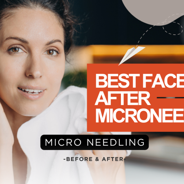 Best Face Wash After Microneedling