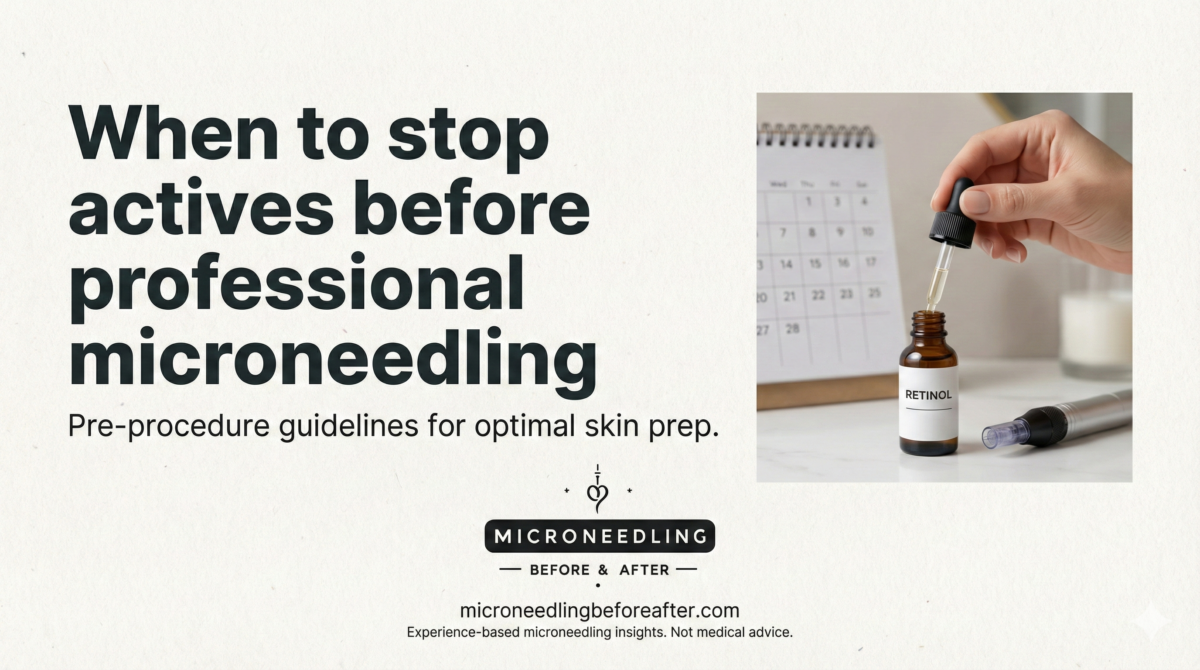 When To Stop Actives Before Professional Microneedling